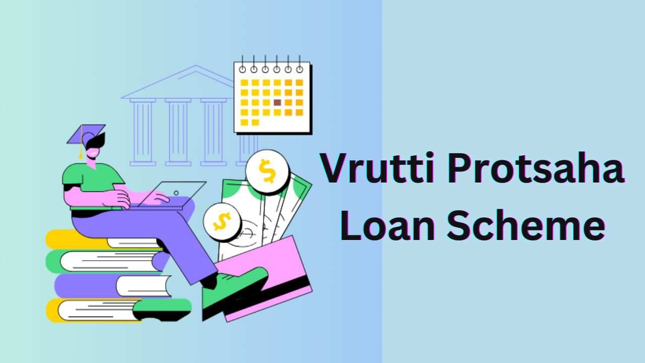 Vrutti Protsaha Loan Scheme